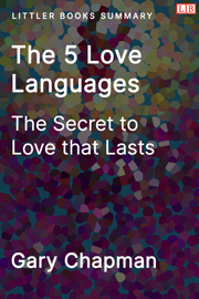 Littler Books cover of The 5 Love Languages: The Secret to Love that Lasts Summary