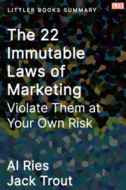 Littler Books cover of The 22 Immutable Laws of Marketing: Violate Them at Your Own Risk Summary