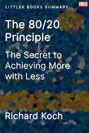 Littler Books cover of The 80/20 Principle: The Secret to Achieving More with Less Summary