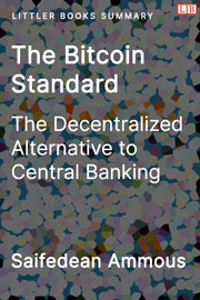 Littler Books cover of The Bitcoin Standard: The Decentralized Alternative to Central Banking Summary