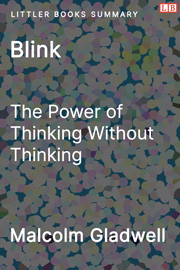 Blink: The Power of Thinking Without Thinking - Littler Books Summary