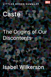 Caste: The Origins of Our Discontents - Littler Books Summary