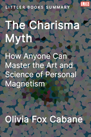 Littler Books cover of The Charisma Myth: How Anyone Can Master the Art and Science of Personal Magnetism Summary