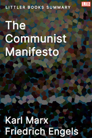 The Communist Manifesto - Littler Books Summary