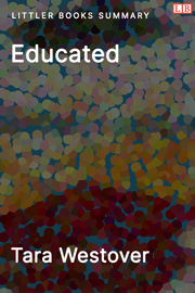 Educated: A Memoir - Littler Books Summary