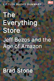 Littler Books cover of The Everything Store: Jeff Bezos and the Age of Amazon Summary