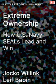 Littler Books cover of Extreme Ownership: How U.S. Navy SEALs Lead and Win Summary
