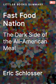 Fast Food Nation: The Dark Side of the All-American Meal - Littler Books Summary