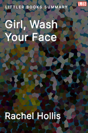 Girl, Wash Your Face: Stop Believing the Lies About Who You Are So You Can Become Who You Were Meant to Be - Littler Books Summary
