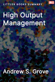 Littler Books cover of High Output Management Summary