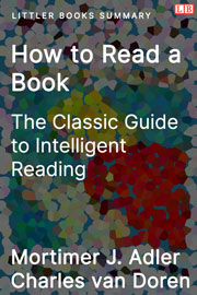 Littler Books cover of How to Read a Book: The Classic Guide to Intelligent Reading Summary