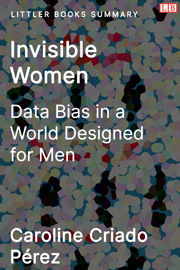 Littler Books cover of Invisible Women: Data Bias in a World Designed for Men Summary