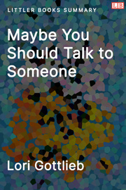 Maybe You Should Talk to Someone - Littler Books Summary