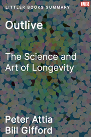 Littler Books cover of Outlive: The Science and Art of Longevity Summary
