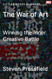 The War of Art: Winning the Inner Creative Battle - Littler Books Summary